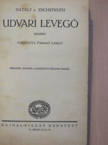 Nataly v. Eschstruth - Udvari levegő [antikvár]
