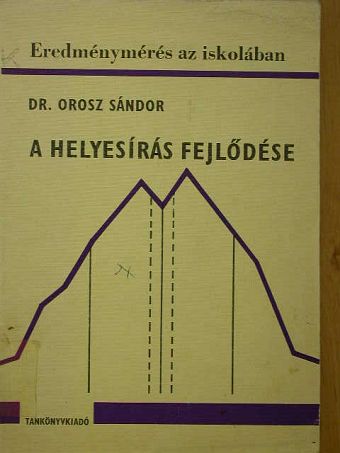 Dr. Orosz Sándor - A helyesírás fejlődése [antikvár]