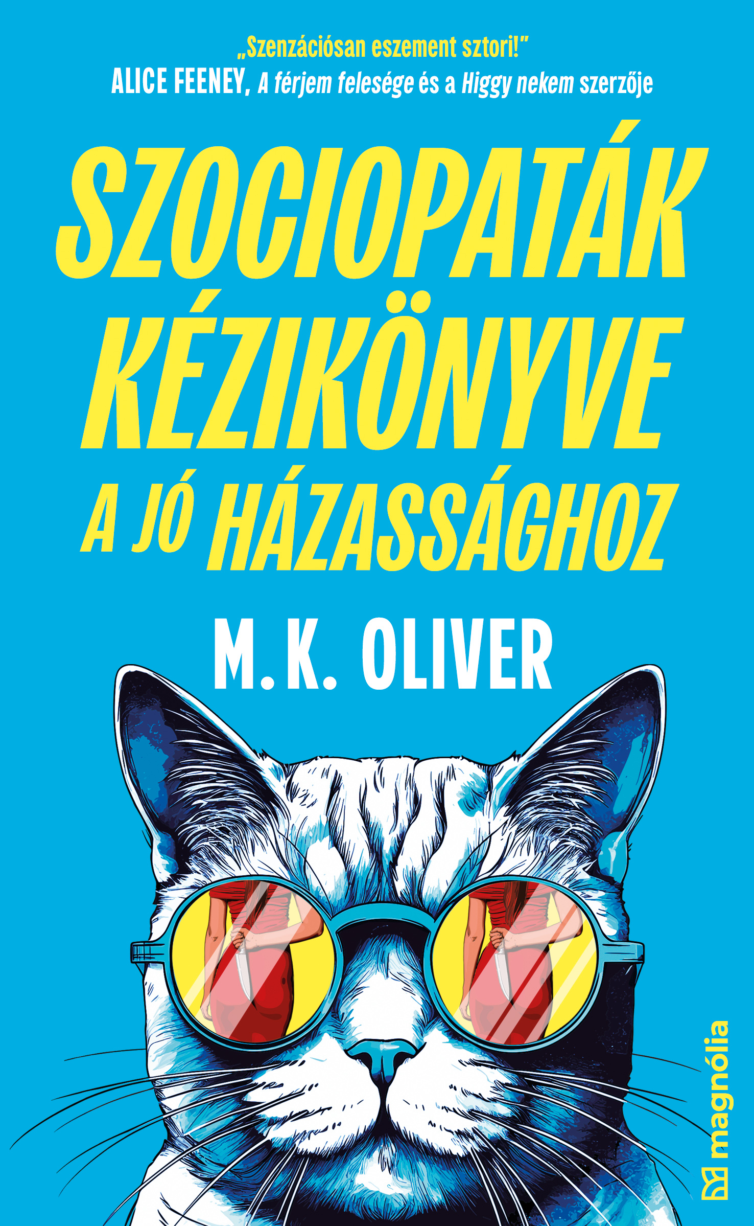 M.K. Oliver - Szociopaták kézikönyve a jó házassághoz [eKönyv: epub, mobi]