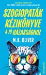 M.K. Oliver - Szociopaták kézikönyve a jó házassághoz [eKönyv: epub, mobi]