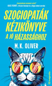 M.K. Oliver - Szociopaták kézikönyve a jó házassághoz [eKönyv: epub, mobi]