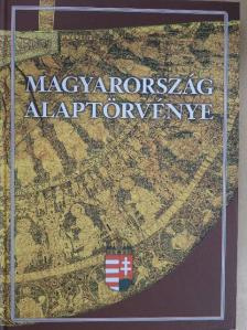 Magyarország Alaptörvénye [antikvár]