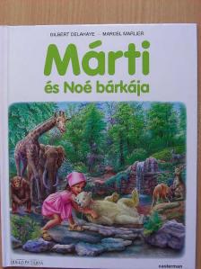 Gilbert Delahaye - Márti és Noé bárkája [antikvár]