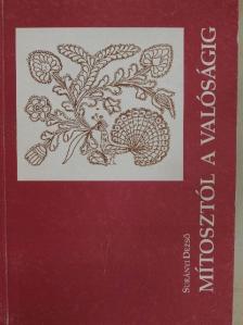 Surányi Dezső - Mítosztól a valóságig [antikvár]