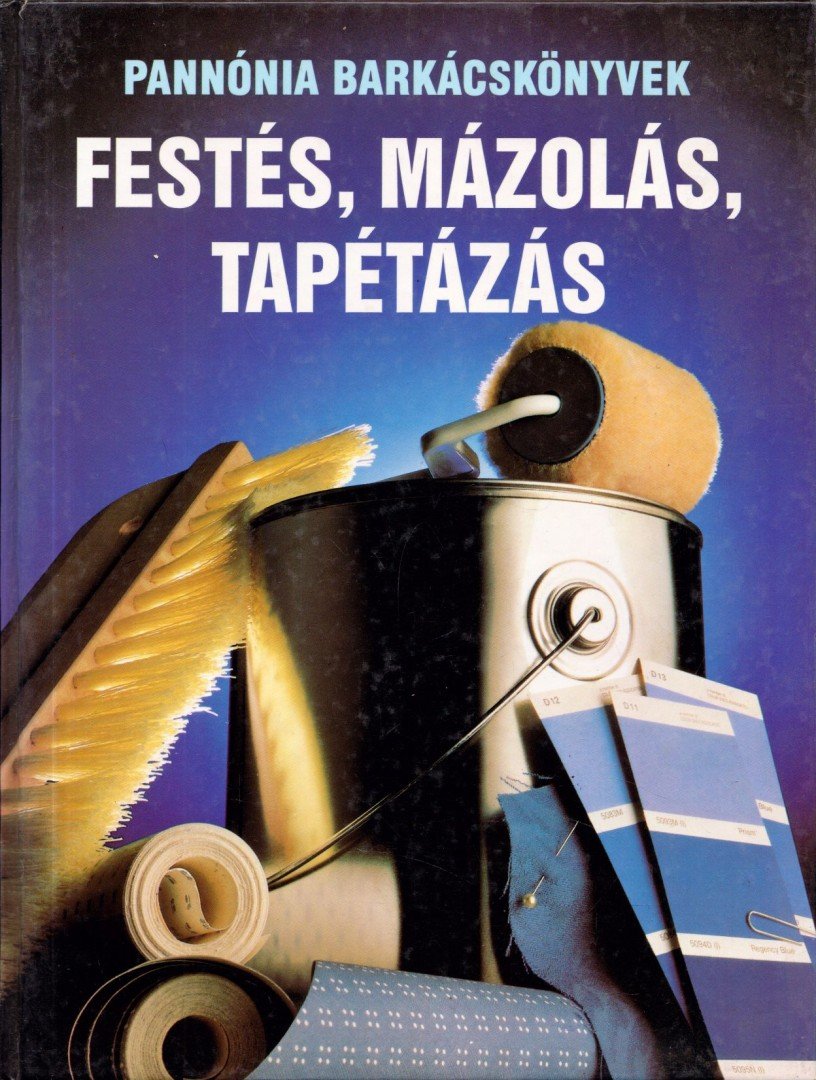 Barabás András (szerk.) - Festés, mázolás, tapétázás [antikvár]