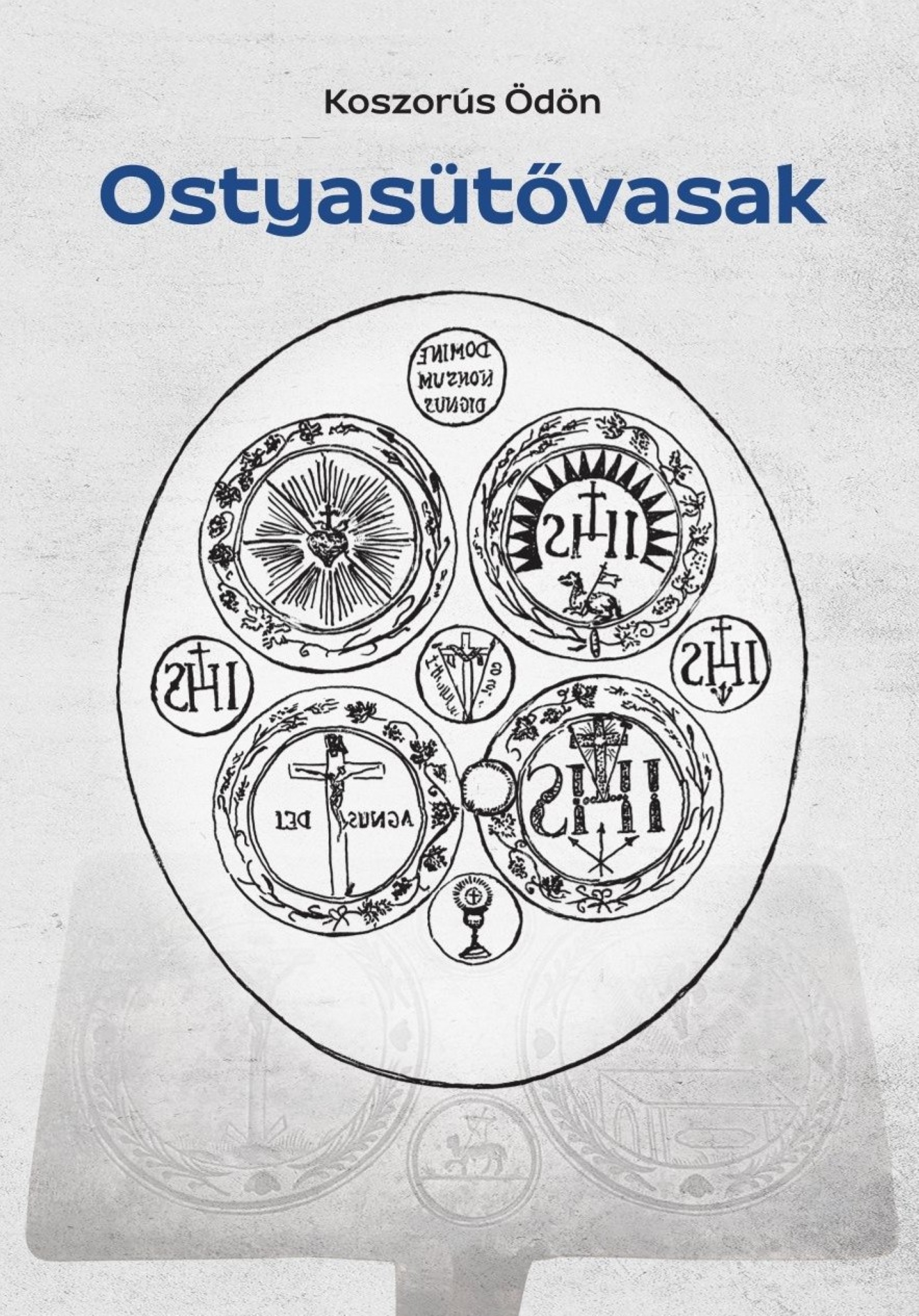 Koszorús Ödön - Ostyasütővasak