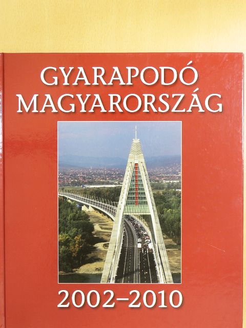Gyarapodó Magyarország [antikvár]