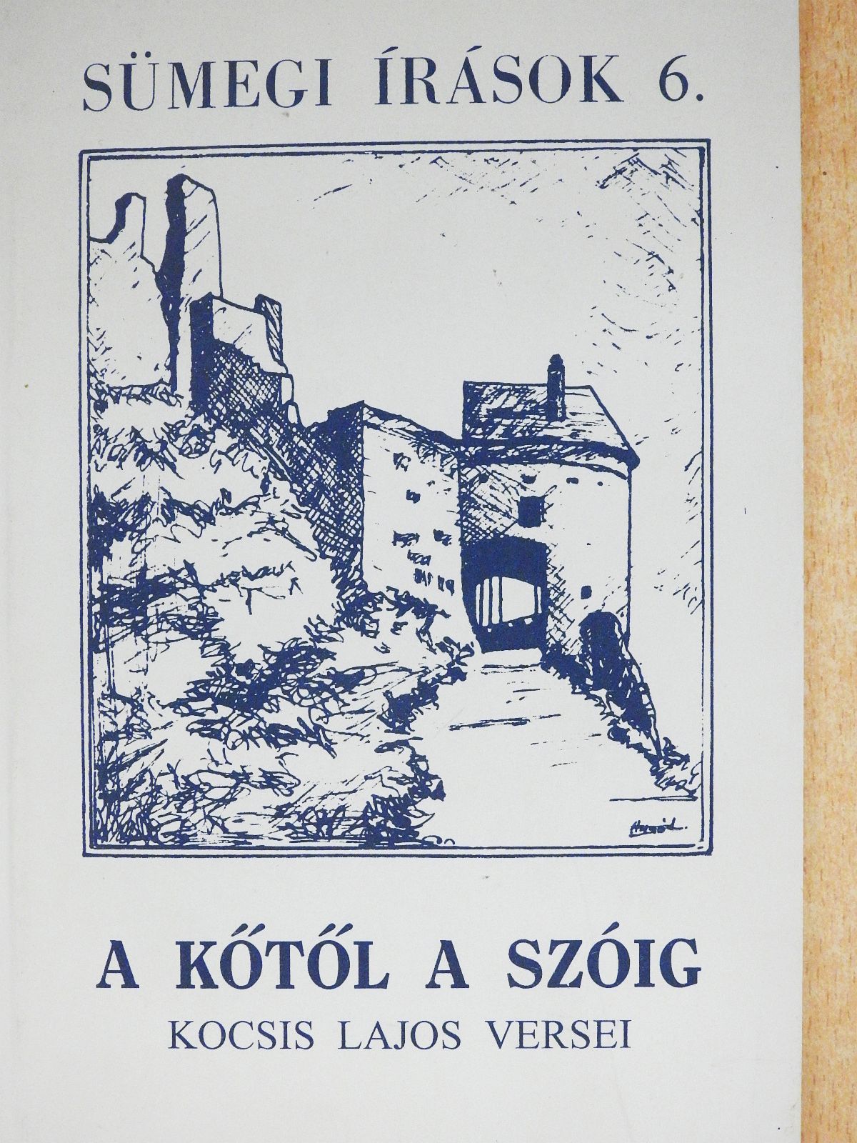 Kocsis Lajos - A kőtől a szóig (dedikált példány) [antikvár]