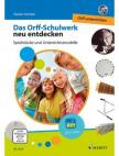 KOTZIAN, RAINER - DAS ORFF-SCHOLVERK NEU ENTDECKEN. SPIELSTÜCKE UND UNTERRICHTSMODELLE + DVD