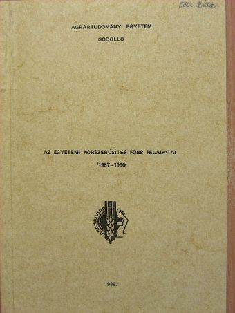 Dr. Herbst Árpád - Az egyetemi korszerűsítés főbb feladatai 1987-1990 [antikvár]