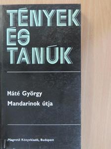 Máté György - Mandarinok útja [antikvár]