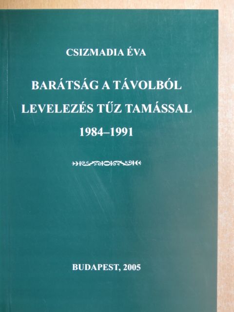 Csizmadia Éva - Barátság a távolból [antikvár]