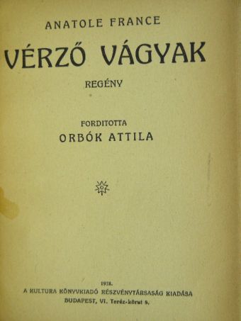 Anatole France - Vérző vágyak [antikvár]
