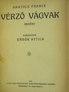 Anatole France - Vérző vágyak [antikvár]