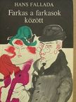 Hans Fallada - Farkas a farkasok között [antikvár]