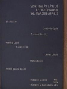 Viski Balás László és tanítványai '95. március-április [antikvár]