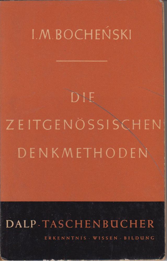 I. M. Bochenski - Die Zeitgenössischen Denkmethoden [antikvár]