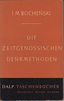 I. M. Bochenski - Die Zeitgenössischen Denkmethoden [antikvár]