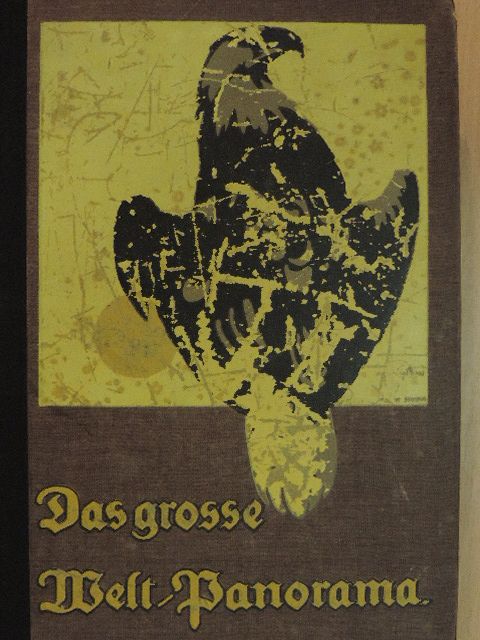 Eduard Klocke - Das grosse Welt-Panorama 17. (gótbetűs) [antikvár]