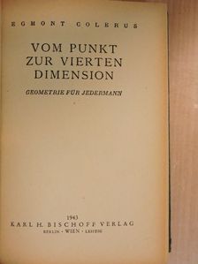 Egmont Colerus - Vom Punkt zur vierten Dimension [antikvár]