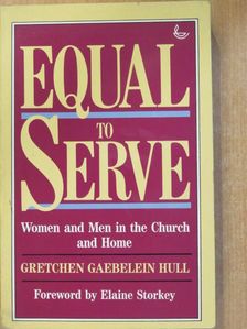 Gretchen Gaebelein Hull - Equal to Serve [antikvár]
