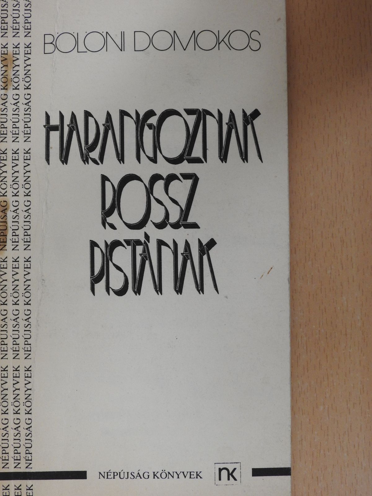 Bölöni Domokos - Harangoznak Rossz Pistának (dedikált példány) [antikvár]
