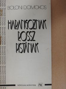 Bölöni Domokos - Harangoznak Rossz Pistának (dedikált példány) [antikvár]