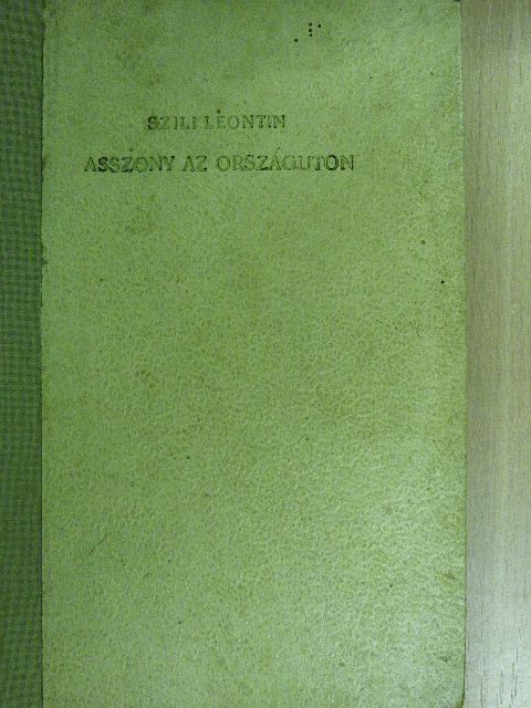 Szili Leontin - Asszony az országúton [antikvár]