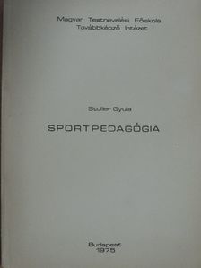 Stuller Gyula - Sportpedagógia [antikvár]