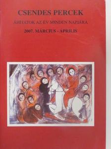 Ambrusz István - Csendes percek 2007. március-április [antikvár]