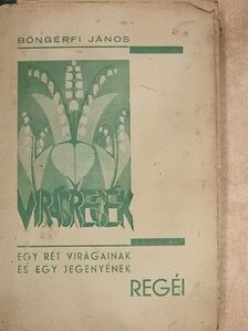 Böngérfi János - Egy rét virágainak és egy jegenyének regéi [antikvár]