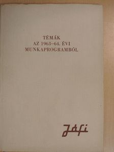Dr. Horváth György - Témák az 1963-64. évi munkaprogramból [antikvár]