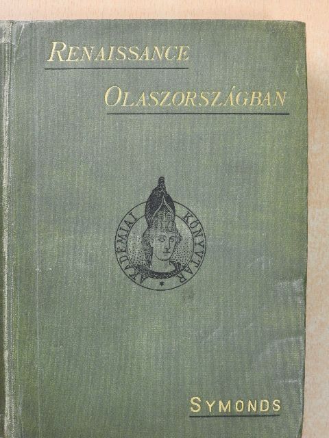 John Addington Symonds - Renaissance Olaszországban II. [antikvár]