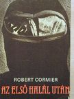 Robert Cormier - Az első halál után [antikvár]