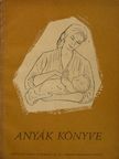 Dr. Hirschler Imre - Anyák könyve [antikvár]