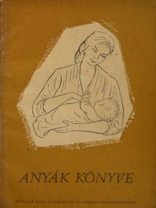 Dr. Hirschler Imre - Anyák könyve [antikvár]