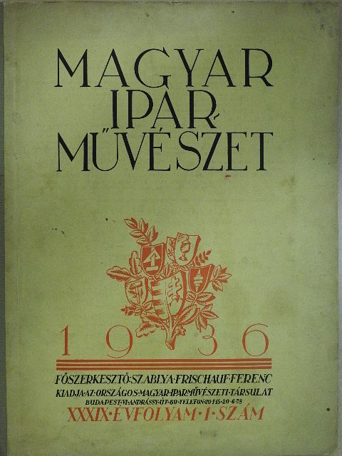 Benedek Rózsi - Magyar Iparművészet 1936/1. [antikvár]