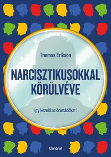 Thomas Erikson - Narcisztikusokkal körülvéve [eKönyv: epub, mobi]