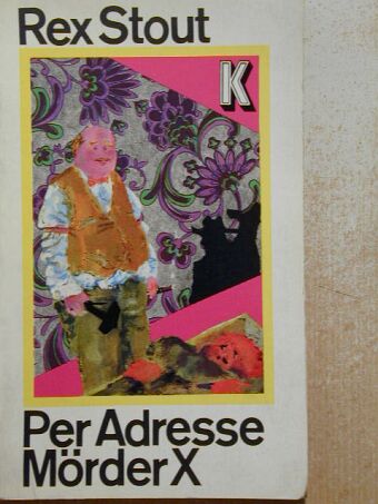 Rex Stout - Per Adresse Mörder X [antikvár]