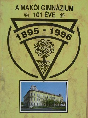 Domokos László - A makói gimnázium 101 éve [antikvár]