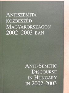 Csáki Judit - Antiszemita közbeszéd Magyarországon 2002-2003-ban [antikvár]