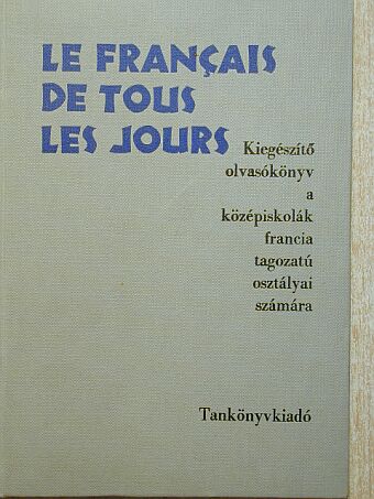 Dr. Kelemen Tiborné - Le Francais de Tous les Jours [antikvár]
