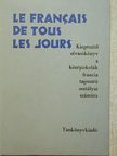 Dr. Kelemen Tiborné - Le Francais de Tous les Jours [antikvár]