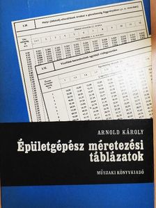 Arnold Károly - Épületgépész méretezési táblázatok [antikvár]