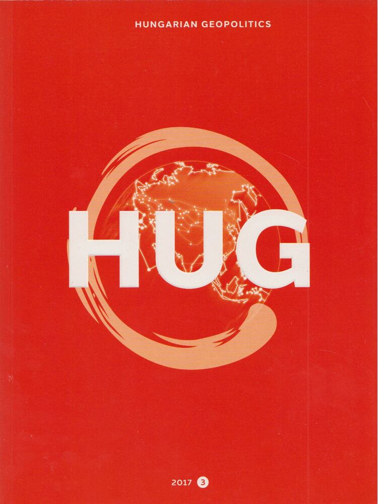 Csizmadia Norbert - HUG - Hungarian Geopolitics 2017/3. [antikvár]