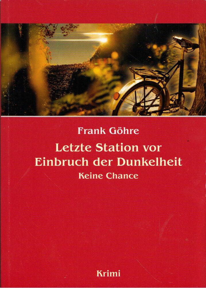 Frank Göhre - Letzte Station vor Einbruch der Dunkelheit [antikvár]