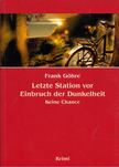 Frank Göhre - Letzte Station vor Einbruch der Dunkelheit [antikvár]