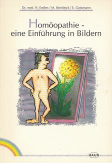 Dr. med. N. Enders, Steinbeck, Maria, Gottsmann, Eberhard - Homöopathie - eine Einführung in Bildern [antikvár]