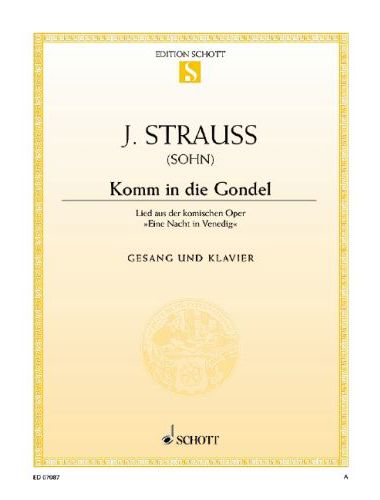 STRAUSS,JOHANN - KOMM IN DIE GONDEL DER KOMISCHE OPER "EIN NACHT IN VENEDIG" FÜR GESANG U.KL