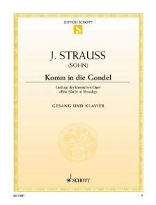 STRAUSS,JOHANN - KOMM IN DIE GONDEL DER KOMISCHE OPER "EIN NACHT IN VENEDIG" FÜR GESANG U.KL